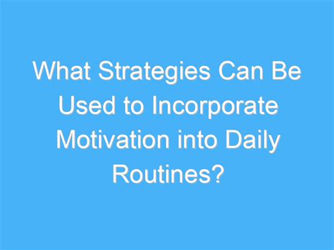 Motivation in Daily Routines