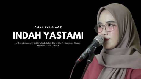 Indah Yastami Biodata