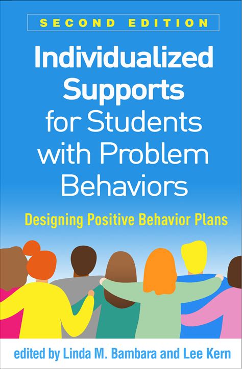 Individualized Supports For Students With Problem Behaviors: Designing Positive Behavior Plans