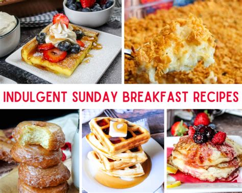 Indulgent Weekend Breakfast Recipes