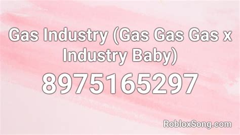 Industry Baby x Gas Gas Gas Roblox ID - Roblox music codes