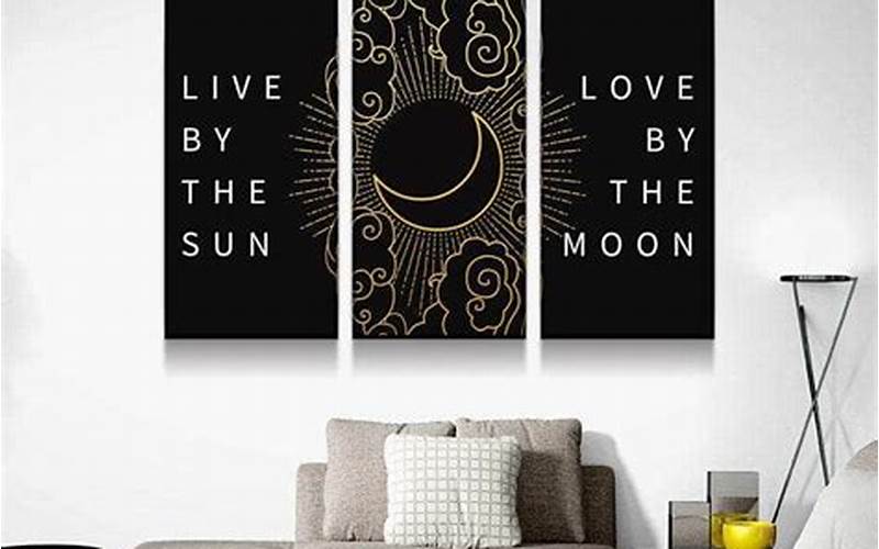 Influence Of Live By The Sun Love By The Moon Wall Art In Modern Decor