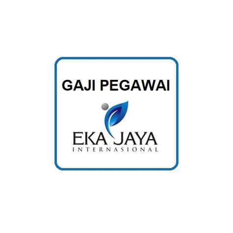 Info Gaji Eka Jaya Internasional
