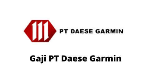 Info Gaji PT Daese Garmin