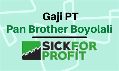 Info Gaji PT Pan Brother Boyolali Tahun 2018
