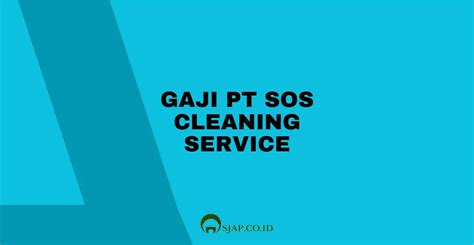 Info Gaji PT SOS Cleaning Service