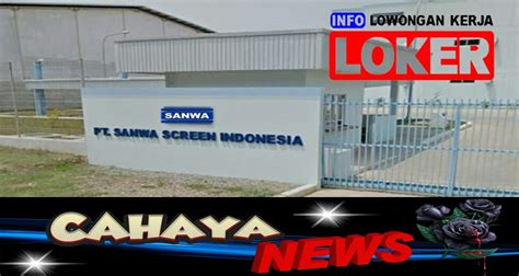 Info Gaji PT Sanwa Screen Indonesia