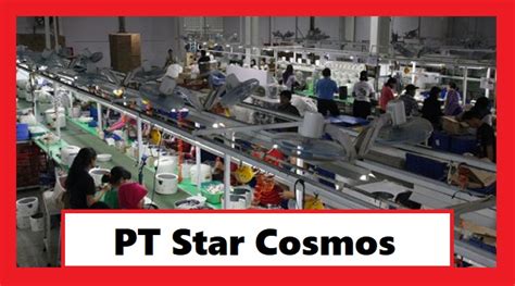 Info Gaji PT Star Cosmos Tangerang