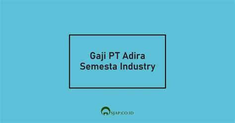 Info Gaji PT: Gaji PT Adira Semesta Industry