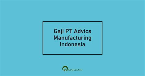 Info Gaji PT: Gaji di Advics Manufacturing Indonesia