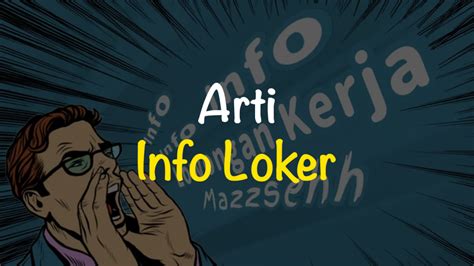 Arti “Info Loker” dalam Bahasa Gaul di Indonesia