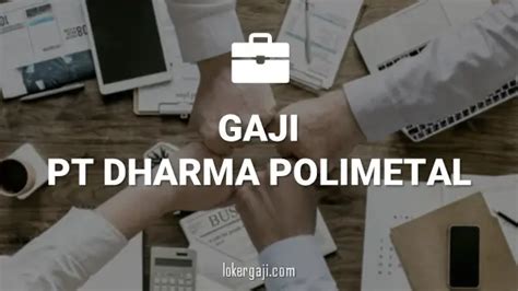 Informasi Gaji PT Dharma Polimetal