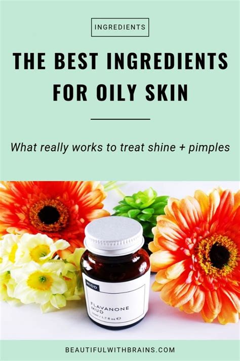 Unlock the Secret to Perfectly Balanced Skin: Discover the Top Ingredients for Combatting Oily Skin