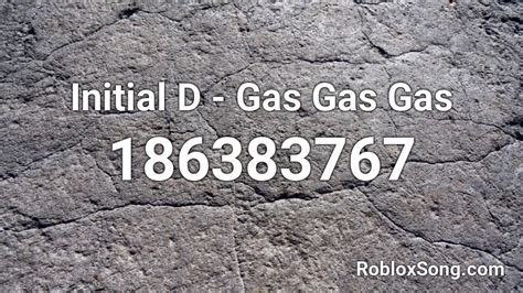 Initial D - gas gas gas remix Roblox ID - Roblox music codes