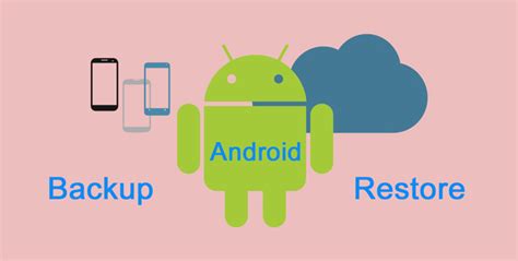 Insider Tips: backup and restore for Android Power Users