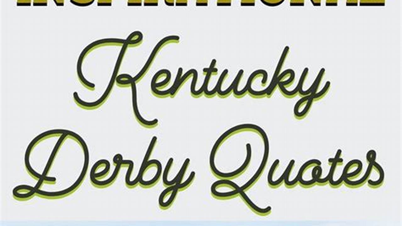 Inspirational Kentucky Derby Quotes 2024