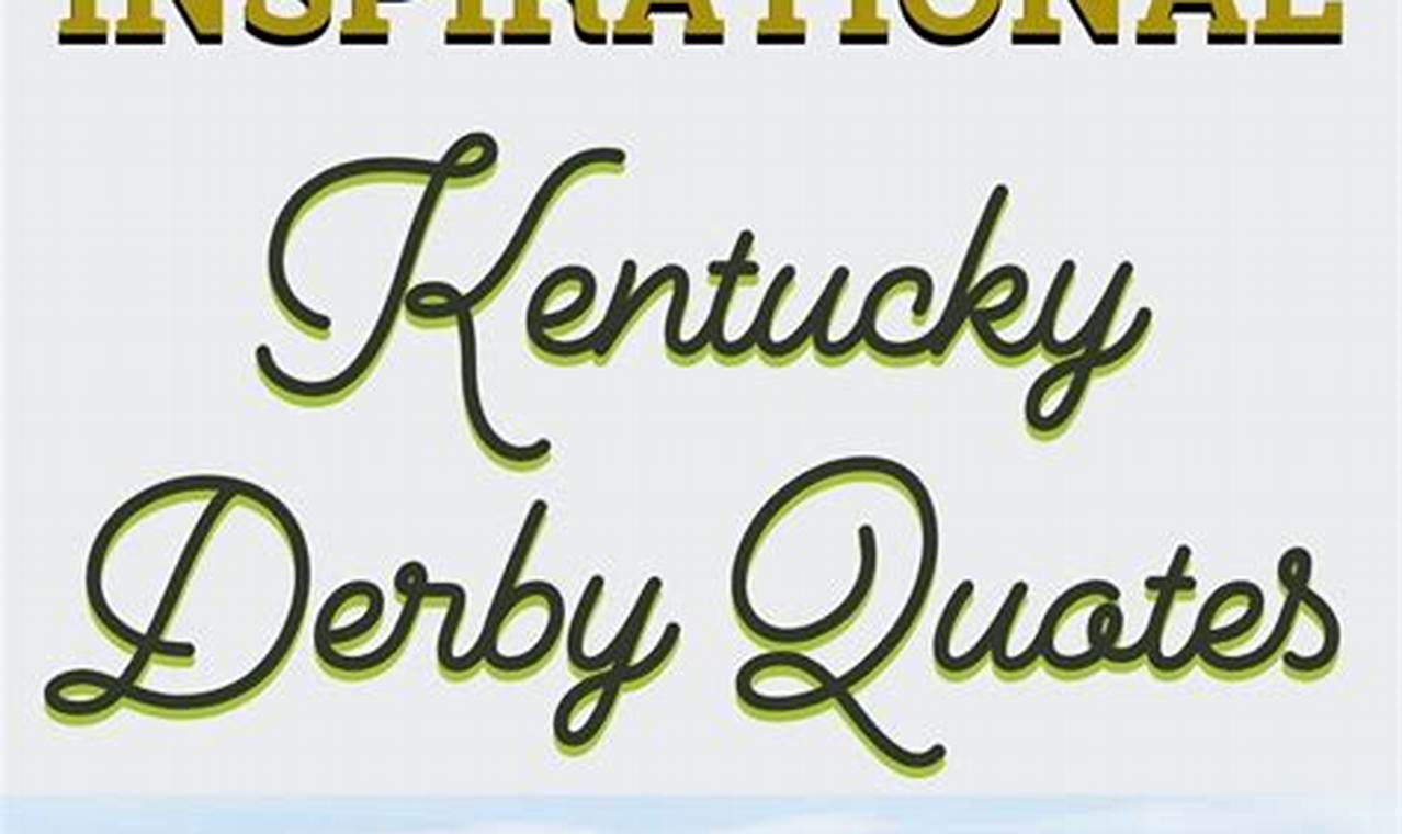 Inspirational Kentucky Derby Quotes 2024