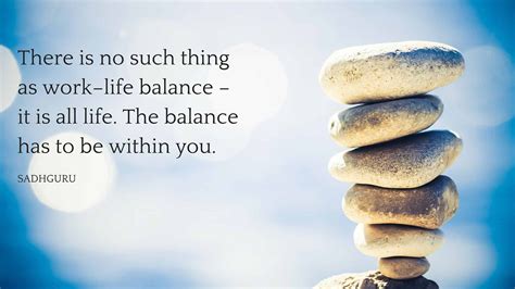 Inspirational Quotes For Work Life Balance