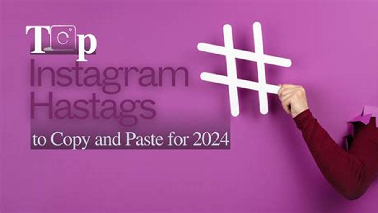 Instagram Hashtags 2024 Copy And Pastebin