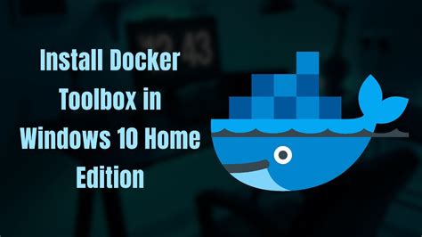 Install Docker On Windows Home
