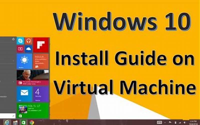 Installing Windows 10 On The Virtual Machine
