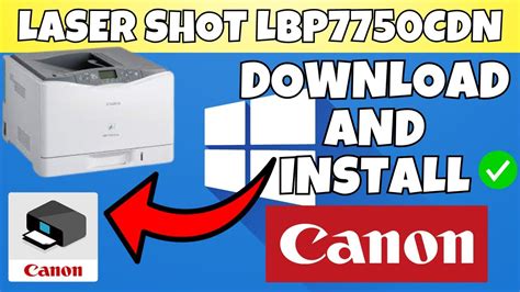 Installing Canon i-SENSYS LBP7750Cdn Printer Drivers: A Step-By-Step Guide