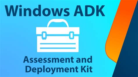 Installing and Launching Microsoft Windows ADK Tools