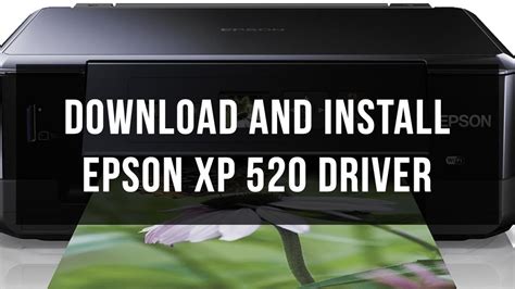 Installing and Updating Epson XP-520 Printer Driver