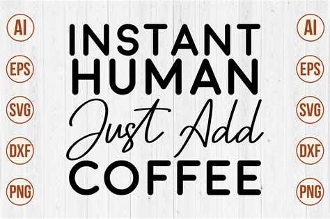 Download Instant Human Just Add Coffee Creativefabrica DXF Files