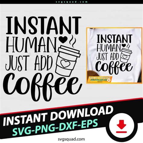 Download Instant Human Just Add Coffee Files for Cricut