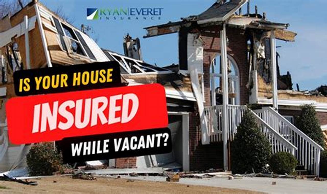 Insurance for Vacant or Unoccupied Properties
