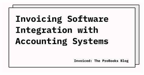 Integration with Accounting and Invoicing