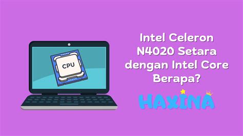 Intel Celeron N4020 Setara Dengan Intel Core Berapa