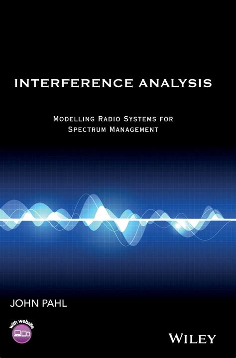 Interference Analysis: Modelling Radio Systems For Spectrum Management