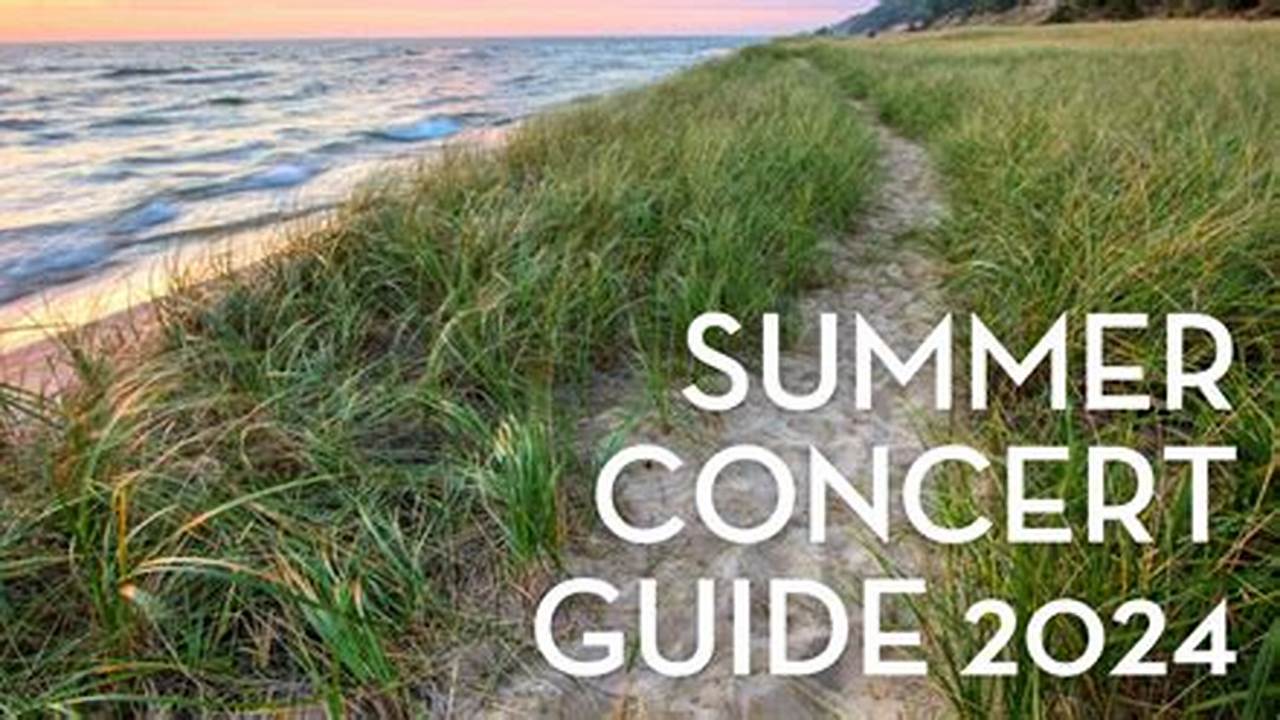 Interlochen Summer 2024 Concert Schedule