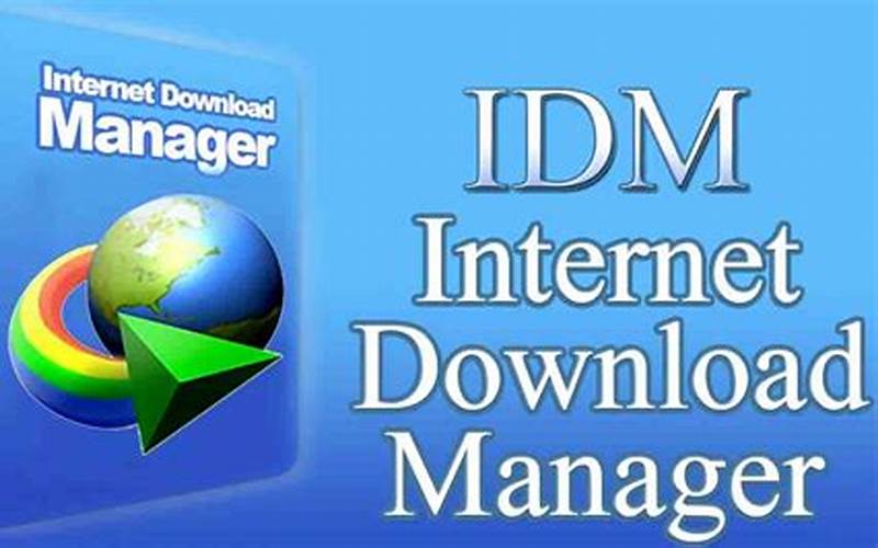 Internet Download Manager (Idm)