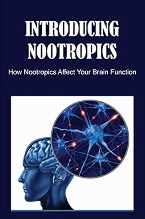 Introducing Nootropics