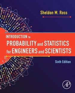 Introduction To Probability And Statistics For Engineers And Scientists Highlights
