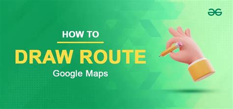 MAP Draw A Google Map Route