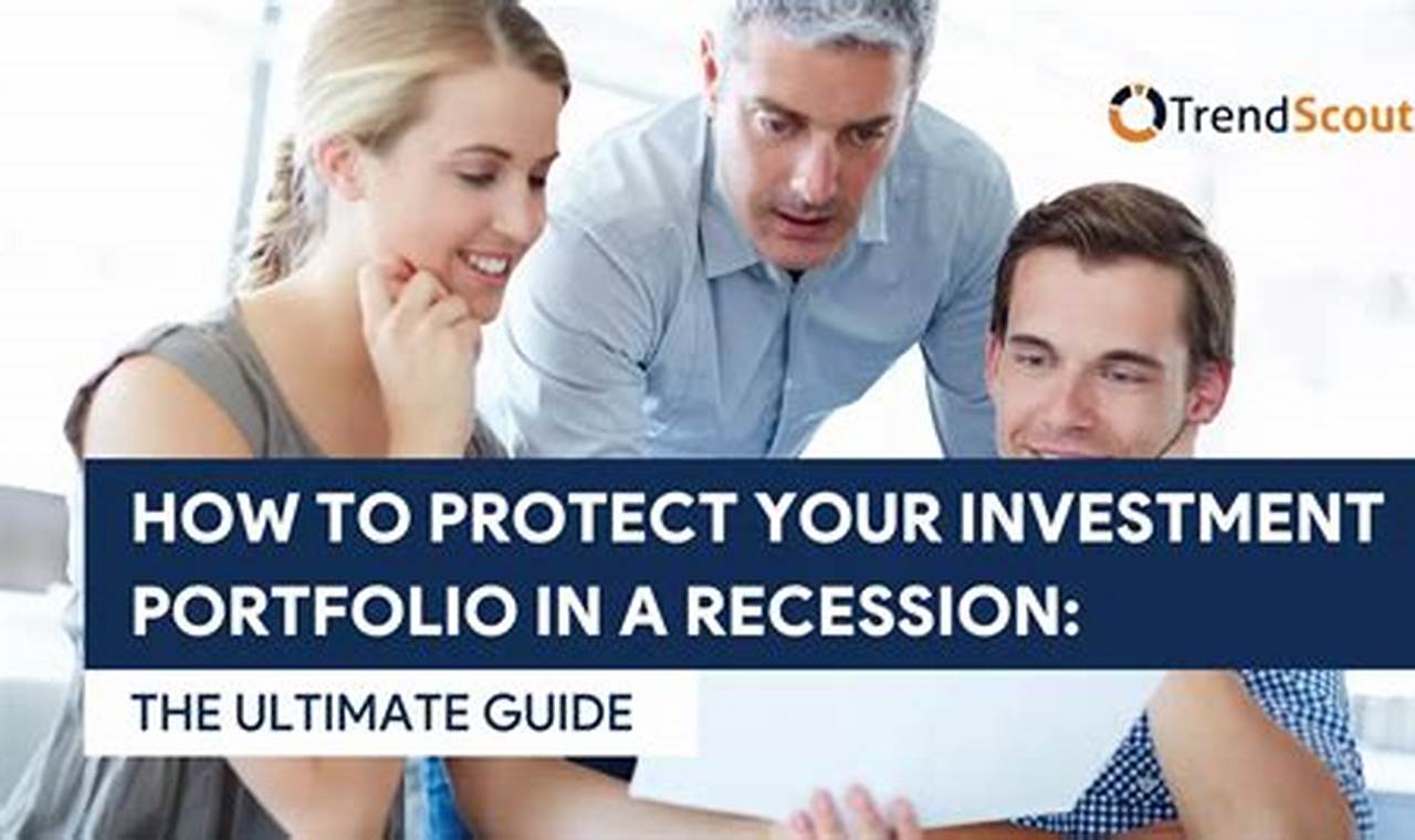 Investment strategies for building a recession-proof portfolio