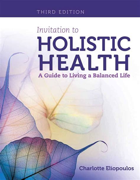 Invitation To Holistic Health: A Guide To Living A Balanced Life Highlights