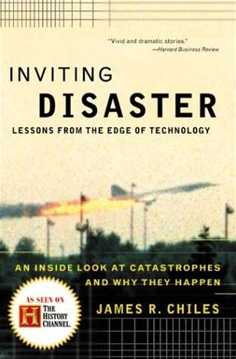Inviting Disaster: Lessons From The Edge Of Technology