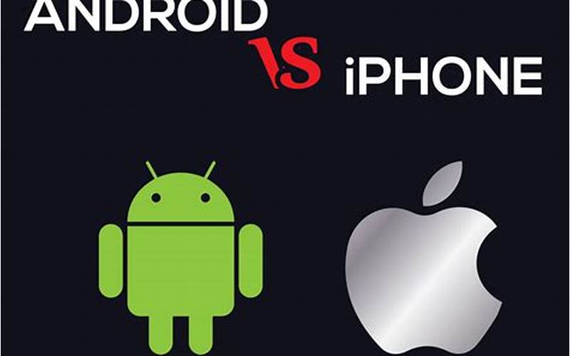 Iphone Vs Android