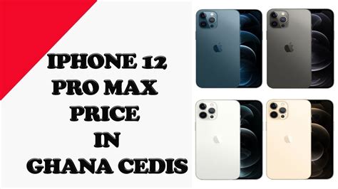 Iphone 12 Pro Max Price In Ghana Cedis