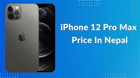 Iphone 12 Pro Max Price In Nepal