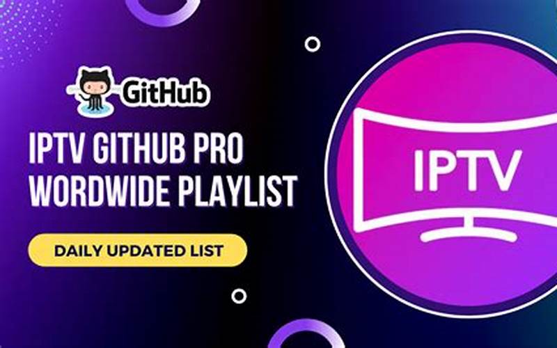 Getting Access to IPTV Playlist Github 8000 Worldwide