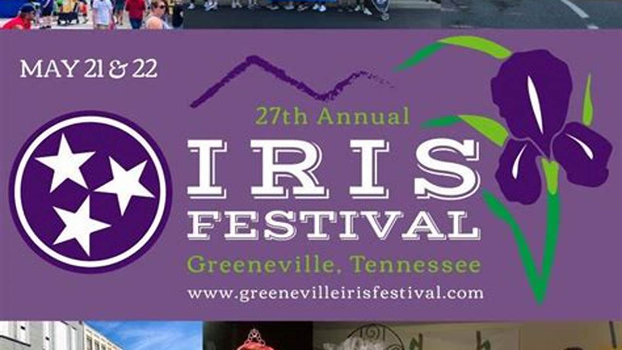 Iris Festival 2024 Greeneville Tn