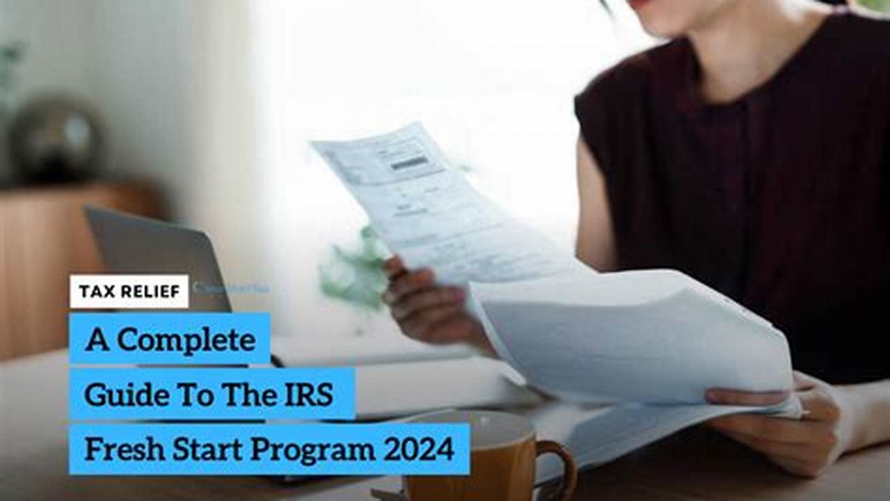 Irs Fresh Start Program 2024 Qualification
