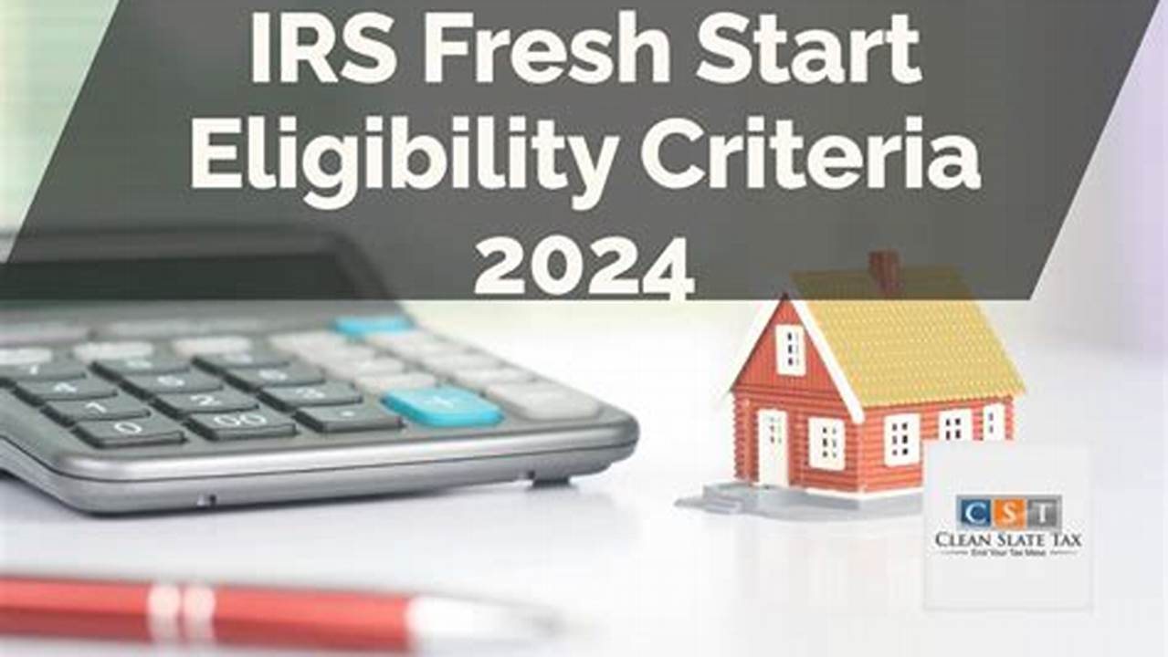Irs Fresh Start Program 2024 Requirements