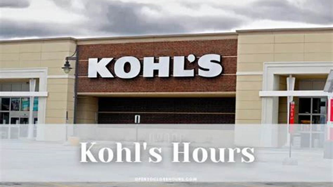 Is Kohl'S Open Jan 1 2024